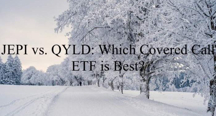 JEPI vs. QYLD: Which Covered Call ETF is Best? - Dividend Power